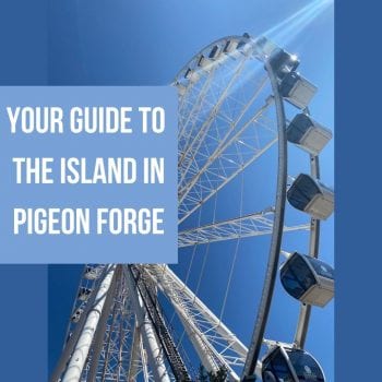 Your Guide to The Island in Pigeon Forge