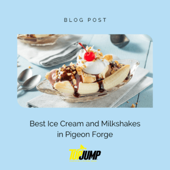 Best Ice Cream and Milkshakes in Pigeon Forge
